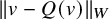 StartMetric v minus upper Q left parenthesis v right parenthesis EndMetric Subscript upper W