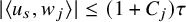 StartAbsoluteValue left angle bracket u Subscript s Baseline comma w Subscript j Baseline right angle bracket EndAbsoluteValue less than or equals left parenthesis 1 plus upper C Subscript j Baseline right parenthesis tau