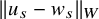 StartMetric u Subscript s Baseline minus w Subscript s Baseline EndMetric Subscript upper W