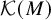 script upper K left parenthesis upper M right parenthesis