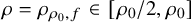 rho equals rho Subscript rho 0 comma f Baseline element of left bracket rho 0 divided by 2 comma rho 0 right bracket