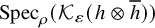 upper S p e c Subscript rho Baseline left parenthesis script upper K Subscript epsilon Baseline left parenthesis h circled times h overbar right parenthesis right parenthesis