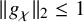 StartMetric g Subscript chi Baseline EndMetric Subscript 2 Baseline less than or equals 1