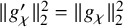StartMetric g prime Subscript chi EndMetric Subscript 2 Superscript 2 Baseline equals StartMetric g Subscript chi Baseline EndMetric Subscript 2 Superscript 2