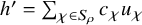 h prime equals sigma summation Underscript chi element of upper S Subscript rho Baseline Endscripts c Subscript chi Baseline u Subscript chi