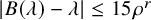 StartAbsoluteValue upper B left parenthesis lamda right parenthesis minus lamda EndAbsoluteValue less than or equals 15 rho Superscript r