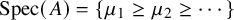 upper S p e c left parenthesis upper A right parenthesis equals left brace mu 1 greater than or equals mu 2 greater than or equals midline horizontal ellipsis right brace