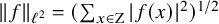 StartMetric f EndMetric Subscript script l squared Baseline equals left parenthesis sigma summation Underscript x element of normal upper Z Endscripts StartAbsoluteValue f left parenthesis x right parenthesis EndAbsoluteValue squared right parenthesis Superscript 1 divided by 2