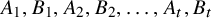 upper A 1 comma upper B 1 comma upper A 2 comma upper B 2 comma ellipsis comma upper A Subscript t Baseline comma upper B Subscript t Baseline