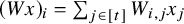 left parenthesis upper W x right parenthesis Subscript i Baseline equals sigma summation Underscript j element of left bracket t right bracket Endscripts upper W Subscript i comma j Baseline x Subscript j