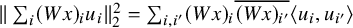 StartMetric sigma summation Underscript i Endscripts left parenthesis upper W x right parenthesis Subscript i Baseline u Subscript i Baseline EndMetric Subscript 2 Superscript 2 Baseline equals sigma summation Underscript i comma i Superscript prime Baseline Endscripts left parenthesis upper W x right parenthesis Subscript i Baseline ModifyingAbove left parenthesis upper W x right parenthesis Subscript i prime Baseline With quotation dash left angle bracket u Subscript i Baseline comma u Subscript i Sub Superscript prime Subscript Baseline right angle bracket