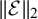 StartMetric script upper E EndMetric Subscript 2