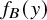 f Subscript upper B Baseline left parenthesis y right parenthesis