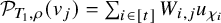 script upper P Subscript upper T 1 comma rho Baseline left parenthesis v Subscript j Baseline right parenthesis equals sigma summation Underscript i element of left bracket t right bracket Endscripts upper W Subscript i comma j Baseline u Subscript chi Sub Subscript i