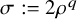 sigma colon equals 2 rho Superscript q