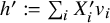 h prime colon equals sigma summation Underscript i Endscripts upper X prime Subscript i Baseline v Subscript i