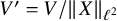 upper V prime equals upper V divided by StartMetric upper X EndMetric Subscript script l squared