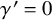 gamma prime equals 0