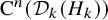 normal upper C Superscript n Baseline left parenthesis script upper D Subscript k Baseline left parenthesis upper H Subscript k Baseline right parenthesis right parenthesis