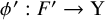 phi prime colon upper F prime right arrow normal upper Y