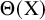 normal upper Theta left parenthesis normal upper X right parenthesis