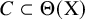upper C subset of normal upper Theta left parenthesis normal upper X right parenthesis