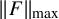 StartMetric upper F EndMetric Subscript max