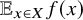 double struck upper E Subscript x element of upper X Baseline f left parenthesis x right parenthesis