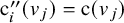 normal c double prime Subscript i Baseline left parenthesis v Subscript j Baseline right parenthesis equals normal c left parenthesis v Subscript j Baseline right parenthesis