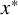 x Superscript asterisk