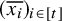 left parenthesis x Subscript i Baseline overbar right parenthesis Subscript i element of left bracket t right bracket