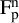 normal upper F Subscript normal p Superscript normal n
