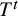 upper T Superscript t