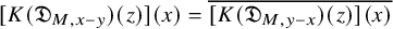 left bracket upper K left parenthesis German upper D Subscript upper M comma x minus y Baseline right parenthesis left parenthesis z right parenthesis right bracket left parenthesis x right parenthesis equals ModifyingAbove left bracket upper K left parenthesis German upper D Subscript upper M comma y minus x Baseline right parenthesis left parenthesis z right parenthesis right bracket left parenthesis x right parenthesis With quotation dash