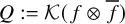 upper Q colon equals script upper K left parenthesis f circled times f overbar right parenthesis