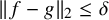 StartMetric f minus g EndMetric Subscript 2 Baseline less than or equals delta