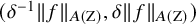 left parenthesis delta Superscript negative 1 Baseline StartMetric f EndMetric Subscript upper A left parenthesis normal upper Z right parenthesis Baseline comma delta StartMetric f EndMetric Subscript upper A left parenthesis normal upper Z right parenthesis Baseline right parenthesis