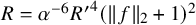 upper R equals alpha Superscript negative 6 Baseline upper R prime Superscript 4 Baseline left parenthesis StartMetric f EndMetric Subscript 2 Baseline plus 1 right parenthesis squared