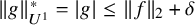 StartMetric g EndMetric Subscript upper U Sub Superscript 1 Superscript asterisk Baseline equals StartAbsoluteValue g EndAbsoluteValue less than or equals StartMetric f EndMetric Subscript 2 Baseline plus delta