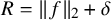 upper R equals StartMetric f EndMetric Subscript 2 Baseline plus delta