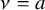 nu equals a