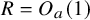 upper R equals upper O Subscript a Baseline left parenthesis 1 right parenthesis