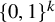 left brace 0 comma 1 right brace Superscript k