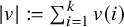 StartAbsoluteValue v EndAbsoluteValue colon equals sigma summation Underscript i equals 1 Overscript k Endscripts v left parenthesis i right parenthesis