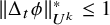 StartMetric normal upper Delta Subscript t Baseline phi EndMetric Subscript upper U Sub Superscript k Superscript asterisk Baseline less than or equals 1