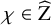 chi element of ModifyingAbove normal upper Z With caret