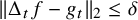 StartMetric normal upper Delta Subscript t Baseline f minus g Subscript t Baseline EndMetric Subscript 2 Baseline less than or equals delta