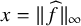 x equals StartMetric ModifyingAbove f With caret EndMetric Subscript infinity