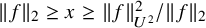 StartMetric f EndMetric Subscript 2 Baseline greater than or equals x greater than or equals StartMetric f EndMetric Subscript upper U squared Superscript 2 Baseline divided by StartMetric f EndMetric Subscript 2