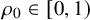 rho 0 element of left bracket 0 comma 1 right parenthesis